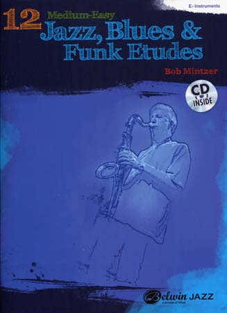 Alfred Publishing Mintzer Bob - 12 Medium-Easy Jazz Blues & Funk Etudes + Cd - Eb Instruments