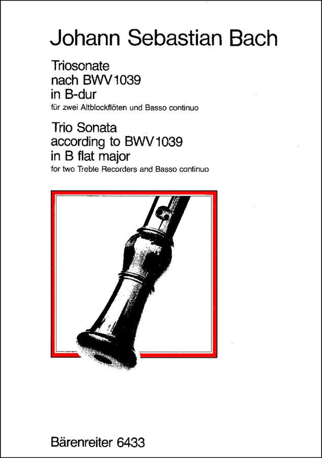 Bach J.S. - Triosonate B-dur (original G-dur) Fur Zwei Blockfloten Und Basso Continuo BWV 1039