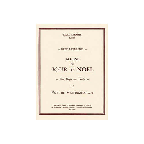 Maleingreau - Messe Du Jour De Noël Op.30 - Orgel Zonder Pedaal