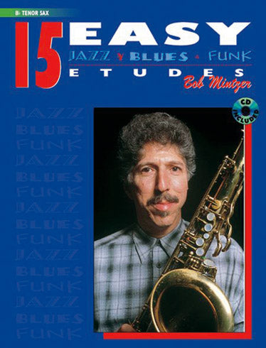 Alfred Publishing Mintzer Bob - 15 Easy Etudes (jazz/blues/funk) + CD - Instruments Sib