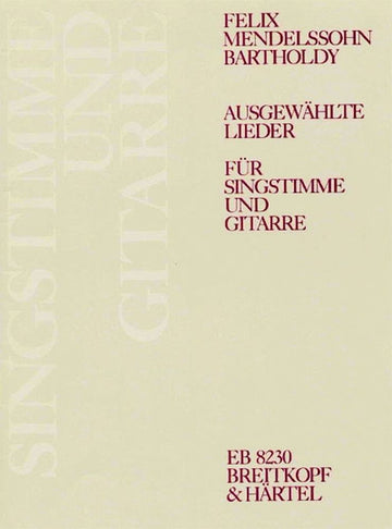 Mendelssohn-Bholdy F. - Aushlte Lieder - Voice Guitar