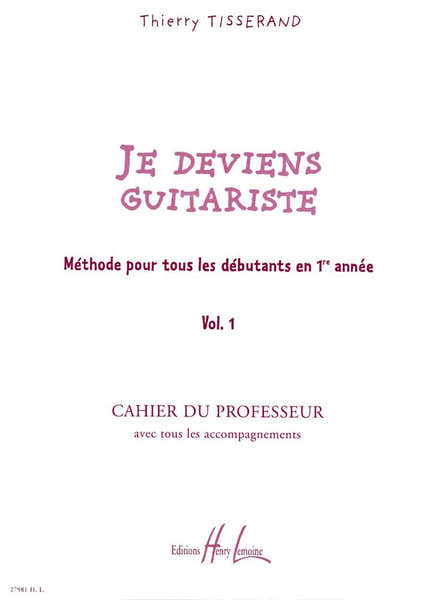 Lemoine Je Deviens Guitariste Vol.1 Professeur - Tisserand