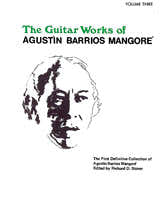 Alfred Publishing The Guitar Works Of Agustin Barrios Mangore Vol.3