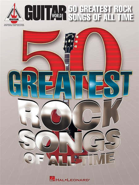 Hal Leonard Guitar World 50 Greatest Rock Songs Of All Time GRV Guitar - Guitar Tab