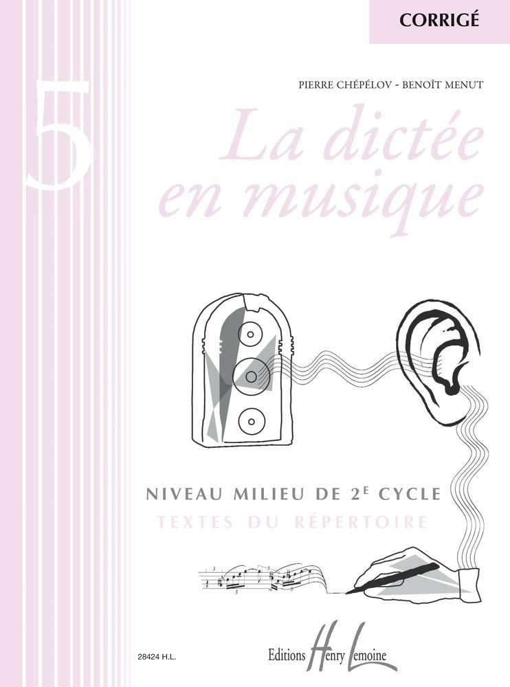 Lemoine CHEPELOV P./ MENUT B. - LA DICTEE EN MUSIQUE VOL.5 - CORRIGE