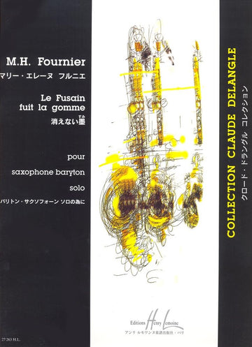 FOURNIER MARIE-HELENE - FUSAIN FUIT LA GOMME - SAXOPHONE BARYTON PIANO