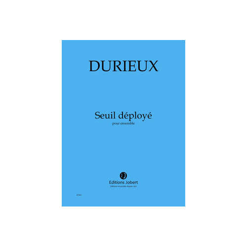 Jobert Durieux - Seuil Déployé - 22 Instruments