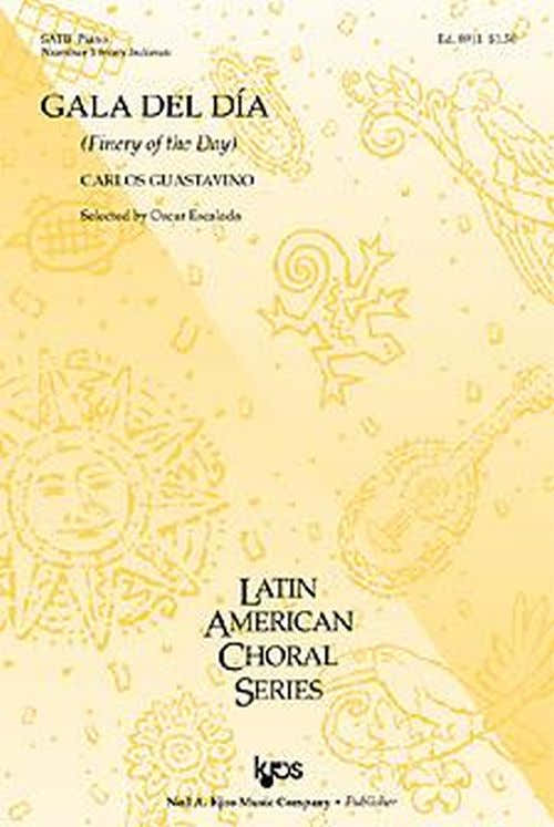 GUASTAVINO CARLOS - GALA DEL DIA (FINERY OF THE DAY) SATB & Piano - #1 uit INDIANAS