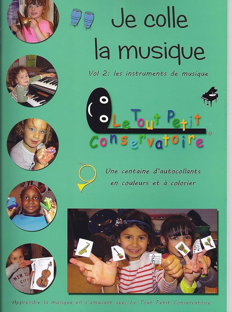 Le Tout Petit Conservatoire Je Colle La Musique Vol.2 : Les Instruments De Musique