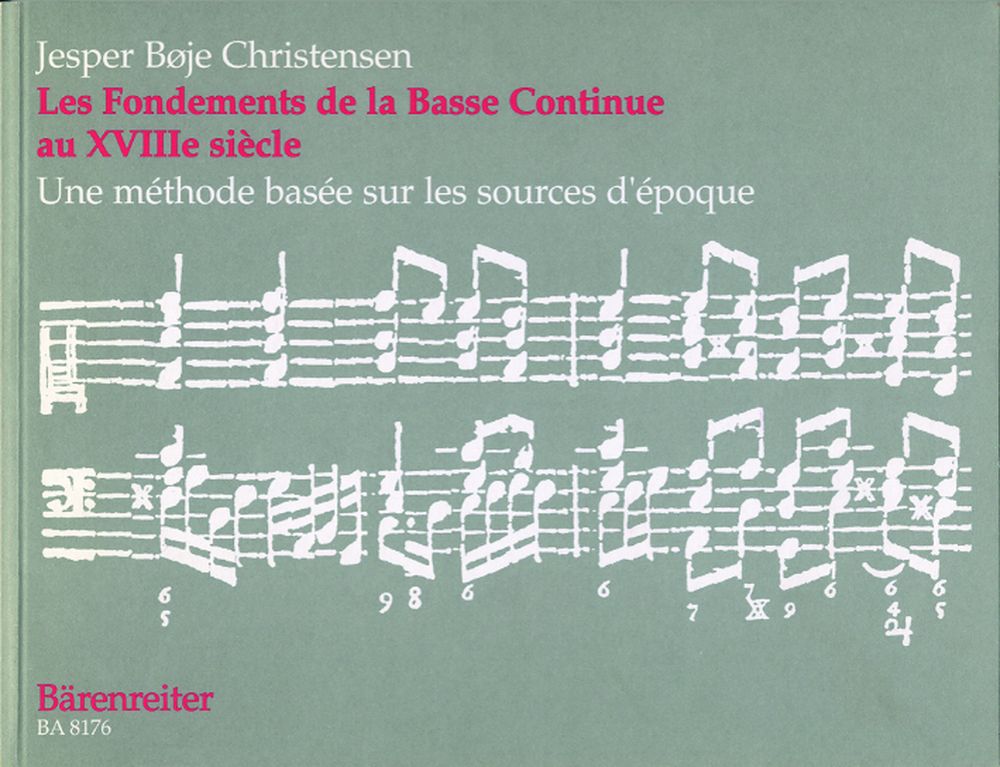 Barenreiter CHRISTENSEN J.B. - LES FONDEMENTS DE LA BASSE CONTINUE AU XVIIIE SIECLE - CLAVECIN