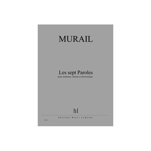 Jobert Murail - Sept Paroles (Les) - Orchestre Choeur Et Électronique