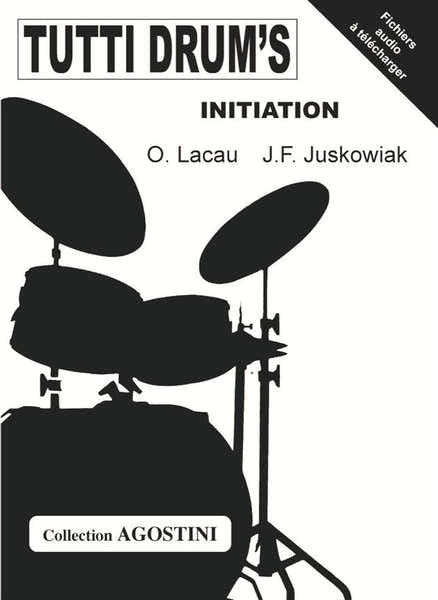 Tutti Drum's Initiation - Lacau, Juskowiak