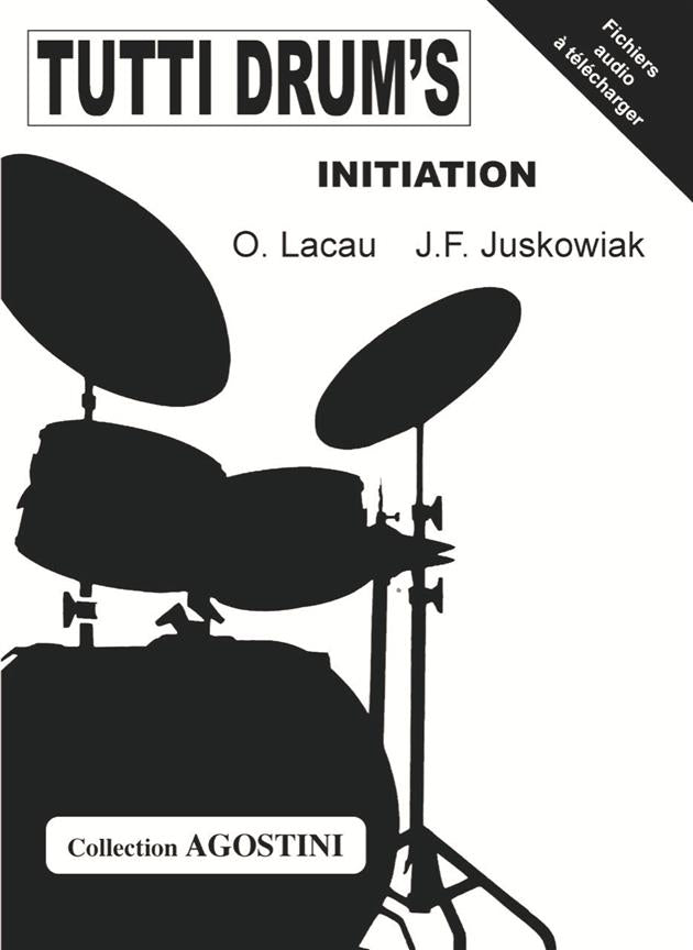 Editions Agostini Tutti Drum's Initiation - Lacau, Juskowiak