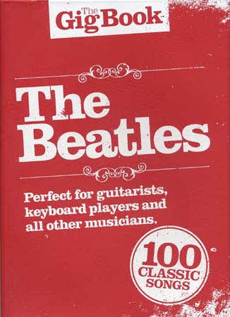 Wise Publications Beatles (The) - Gig Book - Paroles Accords