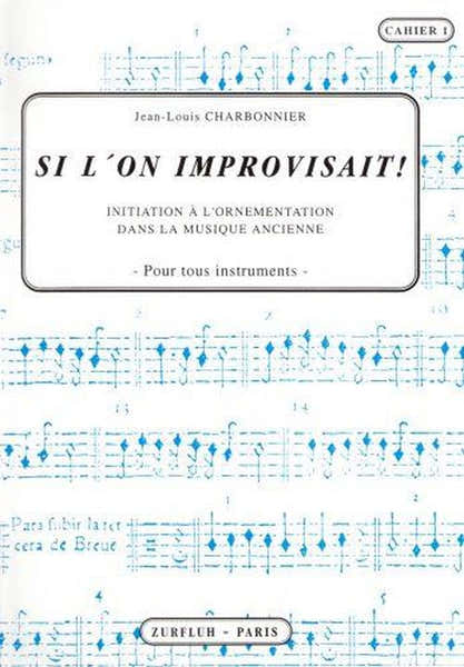 Robert Martin Charbonnier J.L. - Si L'on Improvisait. Augmenter Votre Plaisir En Diminuant