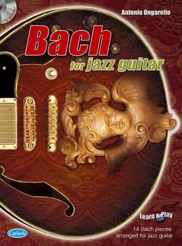 Ongarello Antonio - Bach For Jazz Guitar - Guitare