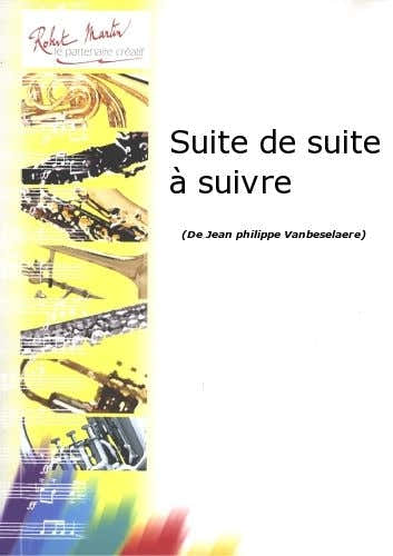 Robert Martin Vanbeselaere J.P. - Suite De Suite Suivre
