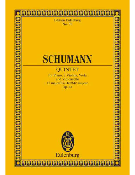 Eulenburg Schumann - Quintette Pour Piano Mi Bémol Majeur Op. 44 - Piano 2 Violons Alto Et Violoncelle