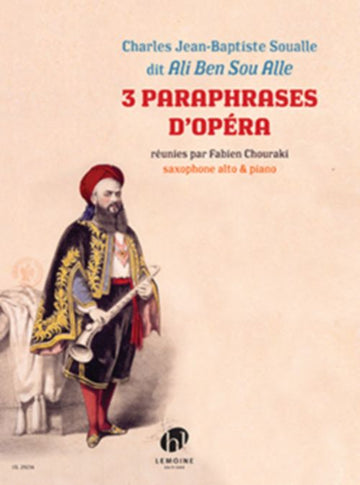 Soualle Charles J.B. - 3 Paraphrases D'opera - Saxophone Alto & Piano