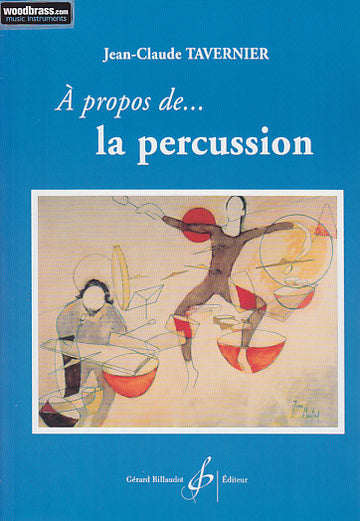 Tavernier JEAN-claude - A Propos De La Percussion...