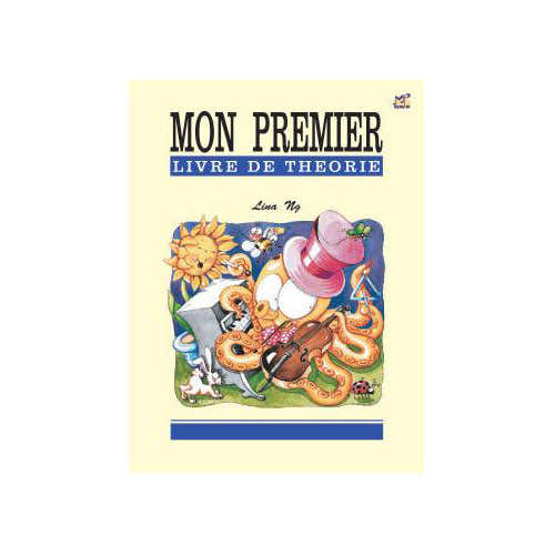 Faber Music Lina NG - Mon Premier Livre De Theorie