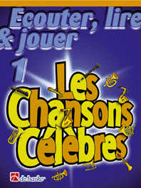 Dehaske ECOUTER LIRE JOUER LES CHANSONS CELEBRES - TROMBONE (SOL)