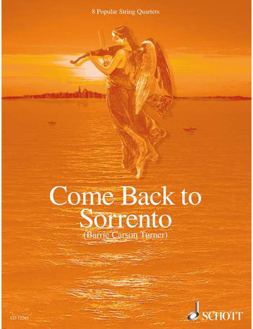 TURNER BARRIE CARSON - COME BACK TO SORRENTO - STRING QUARTET
