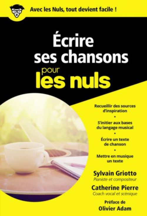 First Interactive ECRIRE SES CHANSONS POUR LES NULS - SYLVAIN GRIOTTO & CATHERINE PIERRE