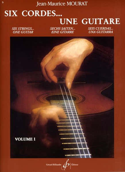 Billaudot Mourat JEAN-maurice - Six Cordes... Une Guitare Vol.1