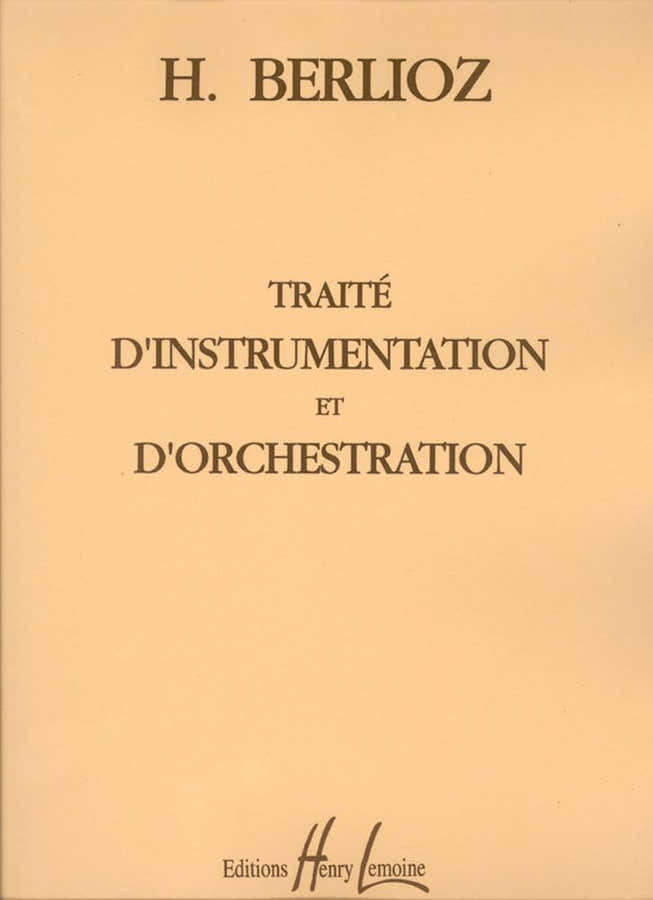 Berlioz - Traité Instrum.& Orchestration - Théorie Musicale