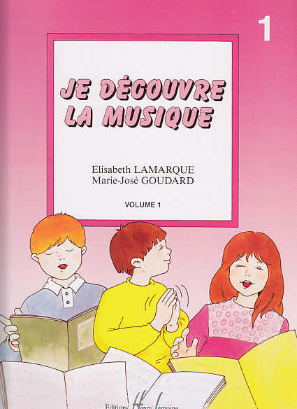 Lamarque E. / Goudard M.-J. - Ik ontdek muziek Vol.1