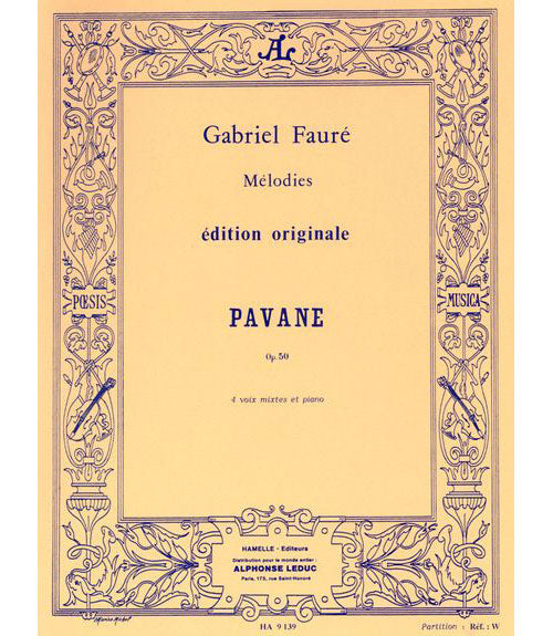 Hamelle Editeurs Faure Gabriel - Pavane Op.50 - Choeur & Piano