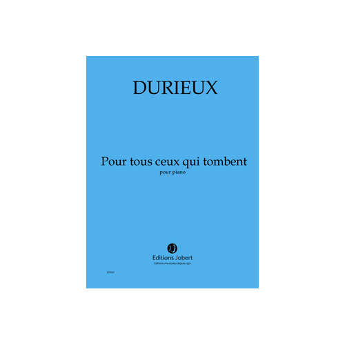 Jobert Durieux - Pour Tous Ceux Qui Tombent - Piano