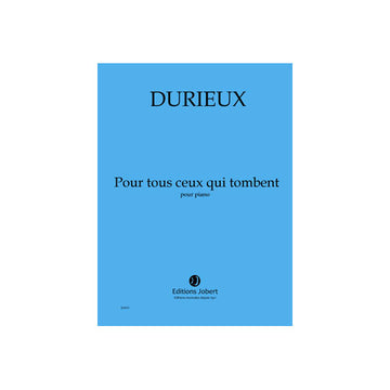 Durieux - Pour Tous Ceux Qui Tombent - Piano