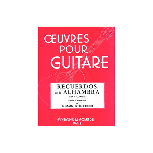 Combre Tarrega - Recuerdos De La Alhambra - Guitare