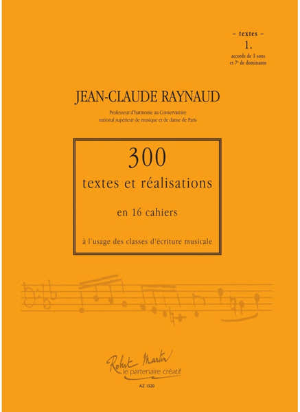 Raynaud J.C. - 300 Textes et Realisations Cahier 1 - Textes