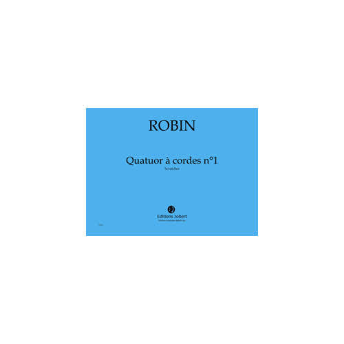 Robin - Scratches - Quatuor N°1 - Quatuor À Cordes et Électronique
