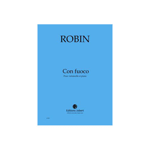 Jobert Robin - Con Fuoco - Violoncelle et Piano