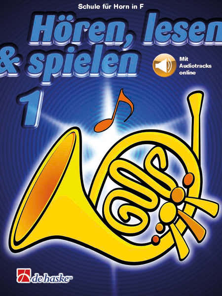Dehaske Hören lesen & spielen 1 Horn in F