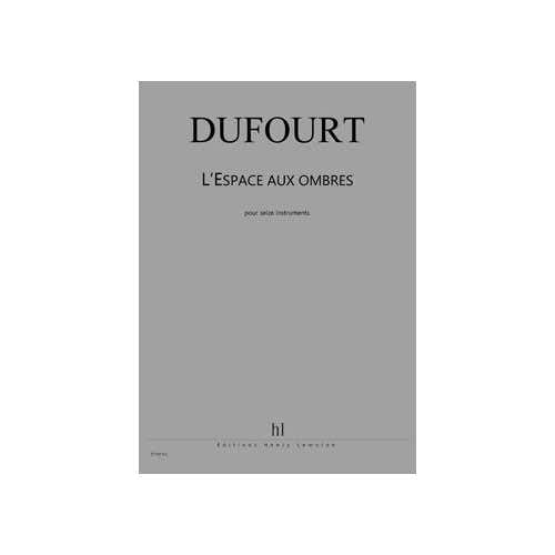 Dufourt - L'espace Aux Ombres Po - Ensemble