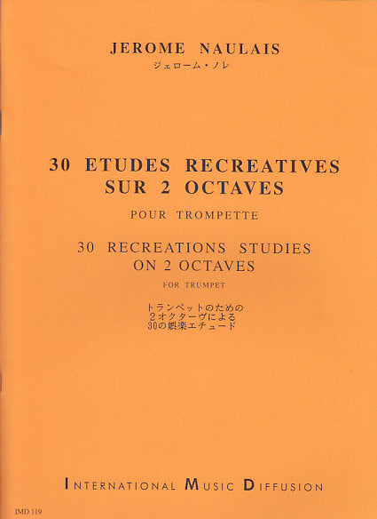 Imd Arpeges Naulais J. - 30 Etudes Recreatives Sur 2 Octaves - Trompette