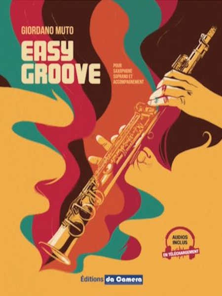 Editions Da Camera Giordano Muto - Easy Groove - Saxophone Soprano