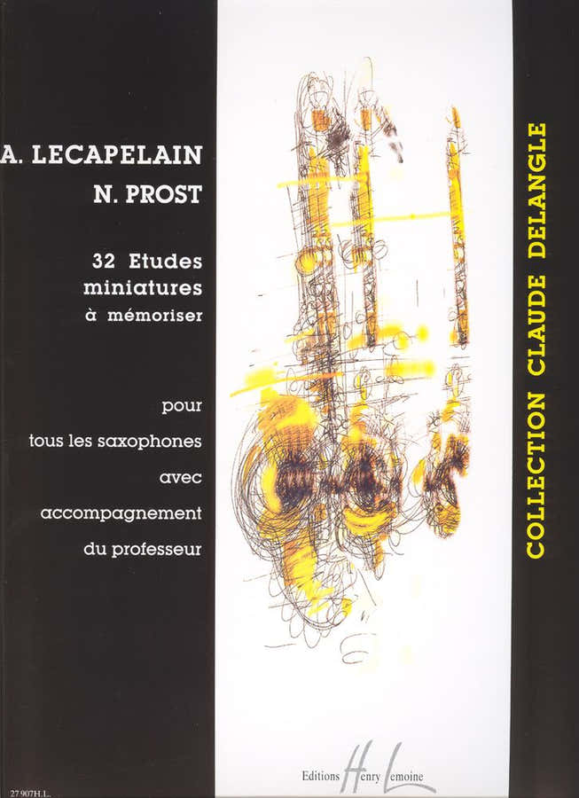 Lecapelain A. / Prost N. - Etudes Miniatures A Memoriser (32) - Saxophone