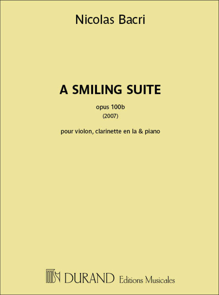 Durand Bacri Nicolas - A Smiling Suite Op.100b (2007)