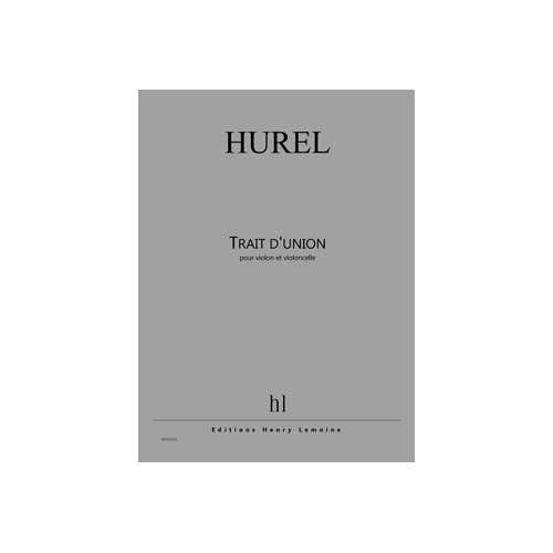 Jobert Hurel - Trait D'union - Violon et Violoncelle