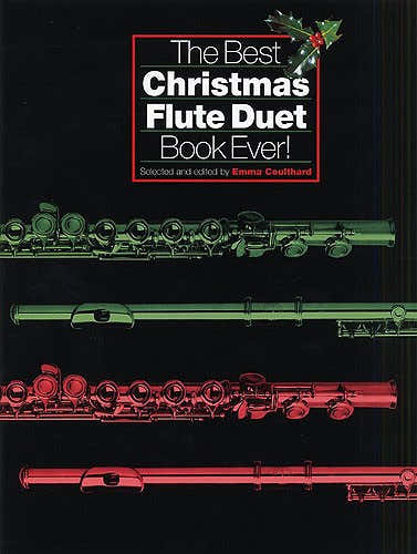 The Best Christmas Flute Duet Book Ever! - Flute