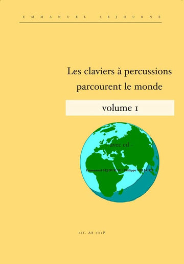 Les Claviers A Percussions Parcourent Le Monde Vol.1 - Sejourne