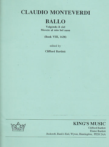 Monteverdi Ballo Volgendo Il Ciel Movete Al Mio Bel Suon Book Viii 1638