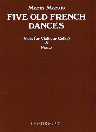 Chester Percussion MARAIS M. - FIVE OLD FRENCH DANCES - ALTO (VIOLON VIOLONCELLE)