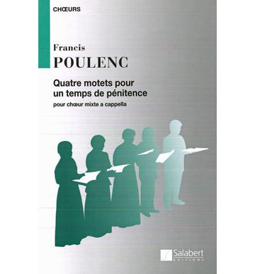 Poulenc F. - Quatre Motets Pour Un Temps De Penitence - Choeur